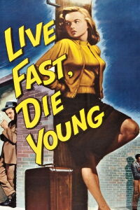 Live Fast, Die Young (1958)