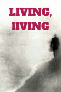 Living, living (2023)