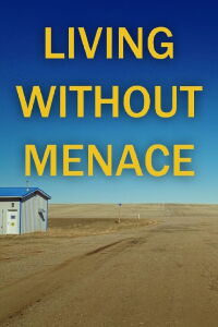 Living Without Menace (2022)