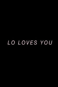 Lo Loves You (2017)
