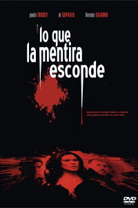 Lo que la mentira esconde (2007)