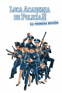 Loca Academia De Policía 2: Su Primera Misión (1985)