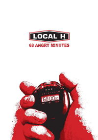 Local H: 68 Angry Minutes (2010)