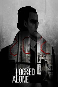 Locked Alone (2018)