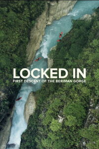 Locked In: First Descent of the Beriman Gorge (2018)