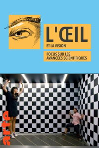 L’œil et la vision - Focus sur les avancées scientifiques (2022)