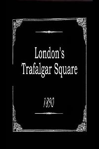 London's Trafalgar Square (1890)