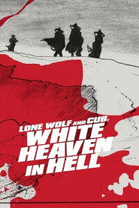 Lone Wolf and Cub: White Heaven in Hell (1974)
