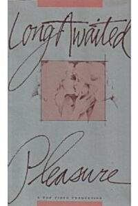 Long Awaited Pleasure (1989)