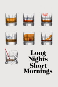 Long Nights Short Mornings (2016)