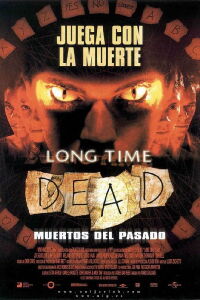 Long Time Dead (Muertos del pasado) (2002)