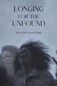Longing for the Unfound (2024)