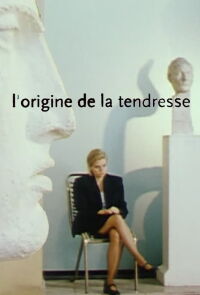 L'origine de la tendresse (1999)