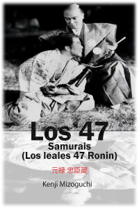 Los cuarenta y siete samurais (Los leales 47 Ronin) (1941)