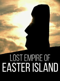 Lost Empire of Easter Island (2019)