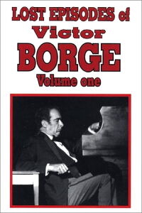 Lost Episodes of Victor Borge - Volume One (2004)