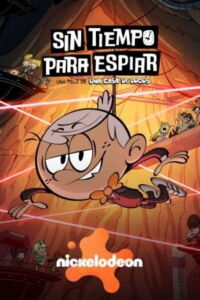 Loud House: No Hay Tiempo para Espiar (2024)