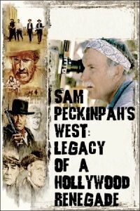 L'Ouest de Sam Peckinpah : la loi selon un renégat d'Hollywood (2004)