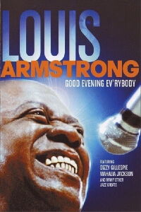 Louis Armstrong - Good Evening Ev'rybody (2008)