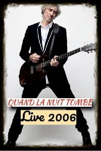 Louis bertignac - quand la Nuit tombe (2006)