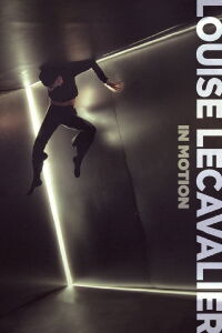 Louise Lecavalier – In Motion (2018)