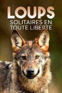 Loups solitaires en toute liberté (2016)