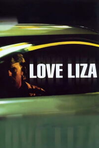 Love Liza (2002)