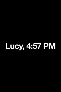 Lucy, 4:57 PM (2013)
