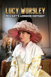 Lucy Worsley: Mozart's London Odyssey (2016)