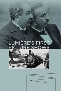 Lumiere's First Picture Shows (2013)