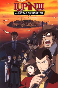 Lupin III : Alcatraz connection (2001)