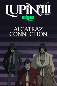 Lupin III : Alcatraz connection (2001)