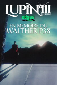 Lupin III : En Mémoire Du Walther P38 (1997)