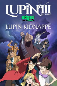 Lupin III : Lupin Kidnappé (2004)
