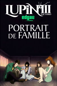 Lupin III : Portrait de Famille (2012)