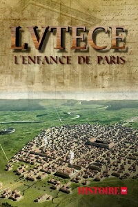 Lutèce, l'enfance de Paris (2015)