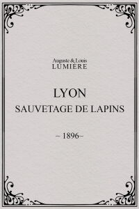 Lyon: Rabbit Rescue (1896)