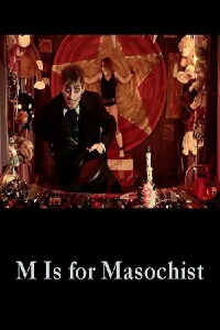 M Is for Masochist (2013)