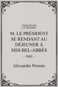 M. le président se rendant au déjeuner à Sidi-Bel-Abbès (1903)