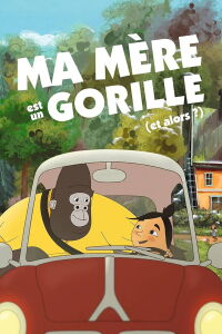 Ma mère est un gorille (et alors?) (2021)
