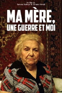 Ma mère, une guerre et moi (2014)