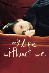 Ma vie sans moi (2003)