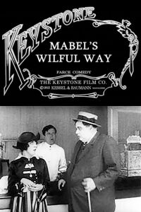 Mabel’s Wilful Way (1915)