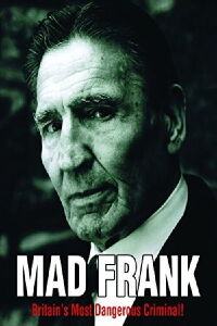 Mad Frank - Britain's Most Dangerous Criminal (2006)