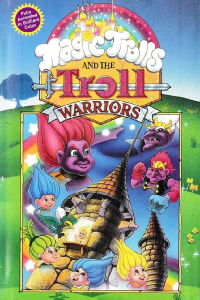 Magic Trolls and the Troll Warriors (1993)