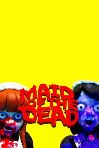 MAID OF THE DEAD (2013)