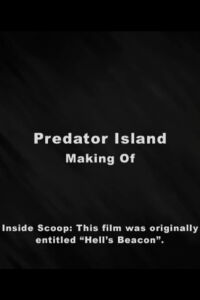 Making of Predator Island (2005)