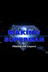 Making 'Superman': Filming the Legend (2001)