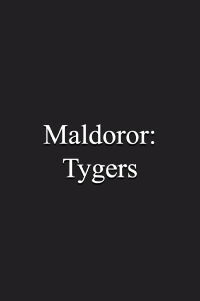 Maldoror: Tygers (1998)