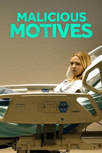 Malicious Motives (2021)